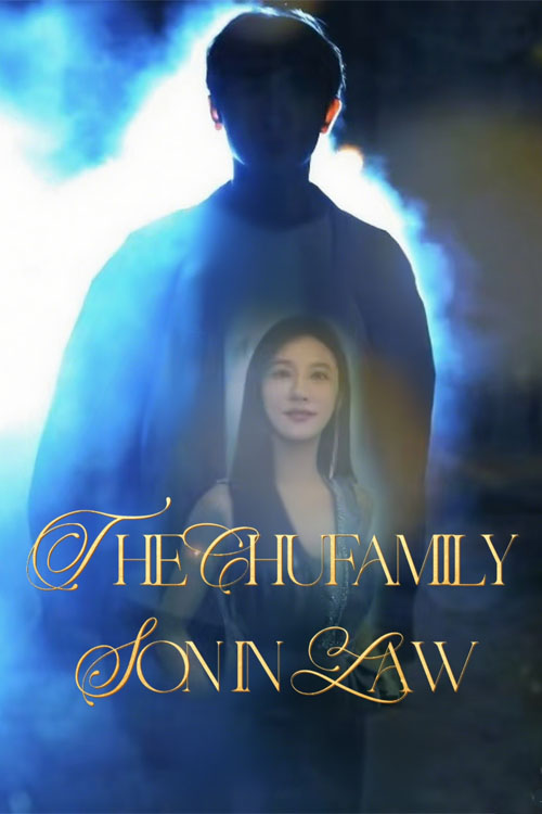 Nonton The Chu family Son-in-Law Sub Indo di DramaBos