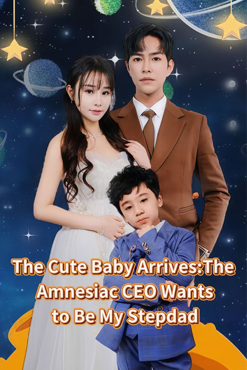 Nonton The Cute Baby Arrives:The Amnesiac CEO Wants to Be Sub Indo di DramaBos