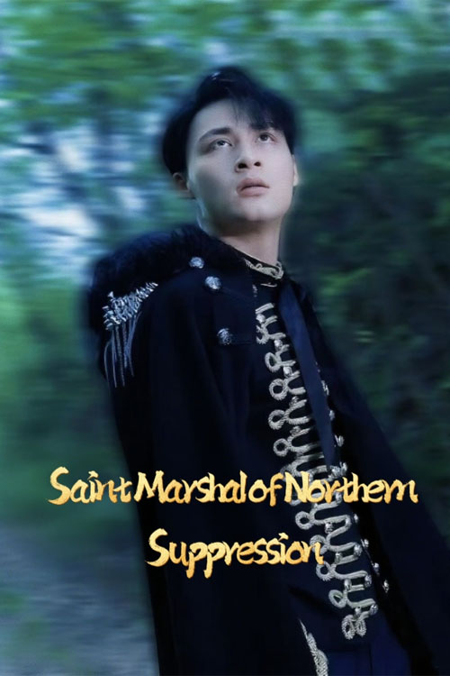 Nonton Saint Marshal of Northern Suppression Sub Indo di DramaBos
