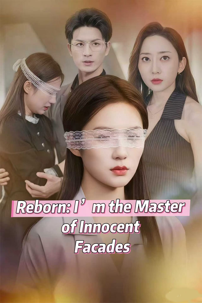 Nonton Reborn: I’m the Master of Innocent Facades Sub Indo di DramaBos