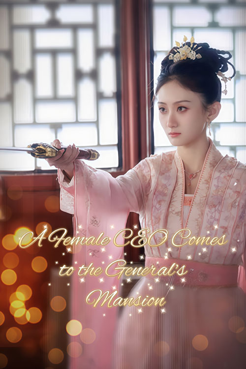 Nonton A Female CEO Comes to the General's Mansion Sub Indo di DramaBos