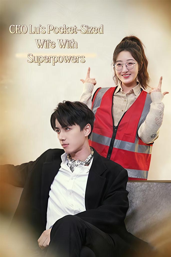 Nonton CEO Lu's Pocket-Sized Wife With Superpowers Sub Indo di DramaBos